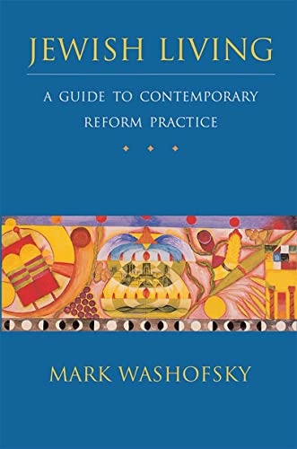 Imagen de archivo de Jewish Living: A Guide to Contemporary Reform Practice, Revised Edition a la venta por More Than Words