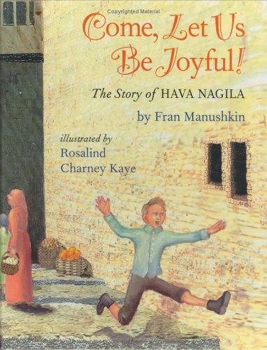 Beispielbild fr Come, Let Us Be Joyful! The Story of Hava Nagila. zum Verkauf von Henry Hollander, Bookseller