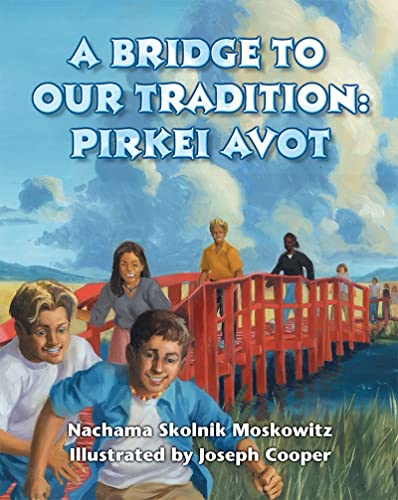 Stock image for A Bridge to Our Tradition: Pirkei Avot for sale by SecondSale