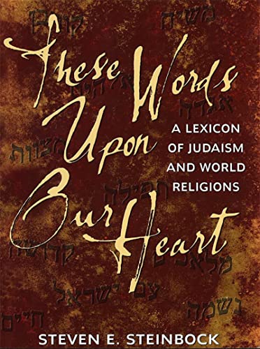 Imagen de archivo de These Words upon Our Heart: a Lexicon of Judaism and World Religions a la venta por Better World Books