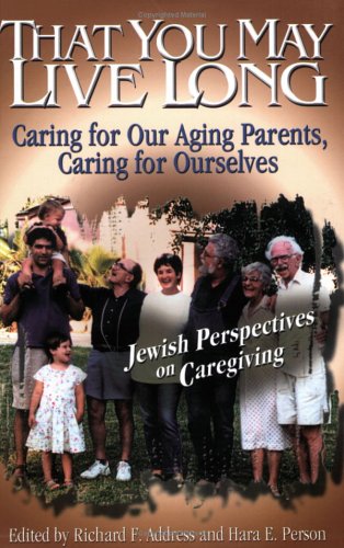 Imagen de archivo de That You May Live Long: Caring for Our Aging Parents, Caring for Ourselves. a la venta por Henry Hollander, Bookseller