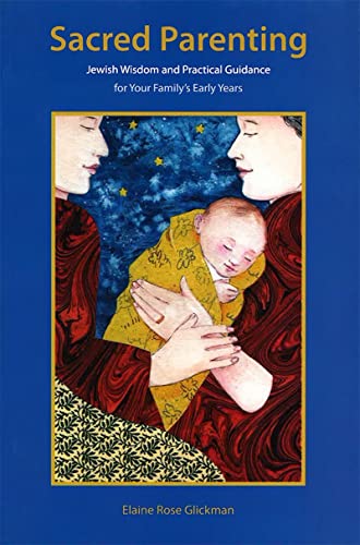 9780807410899: Sacred Parenting: Jewish Wisdom and Practical Guidance for Your Family's Early Years (Janua Linguarum. Series Maior, 77)