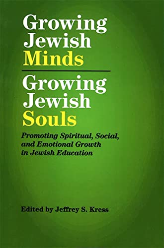 Growing Jewish Minds, Growing Jewish Souls: Promoting Spiritual, Social, and Emotional Growth in Jewish Education (Sprache, Politik, Ã–ffentlichkeit, 4) (9780807411698) by House, Behrman