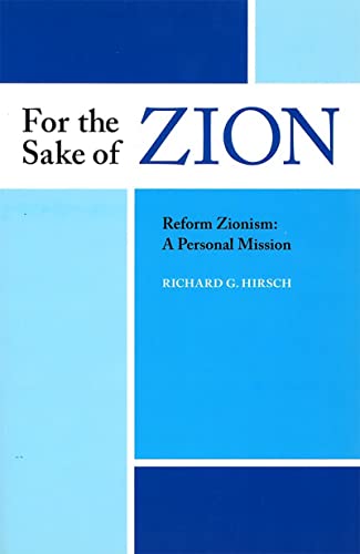 Beispielbild fr For the Sake of Zion, Reform Zionism: a Personal Mission zum Verkauf von Better World Books