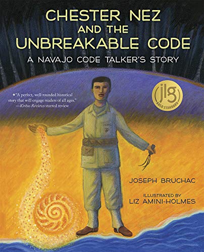 Stock image for Chester Nez and the Unbreakable Code: A Navajo Code Talker's Story for sale by SecondSale