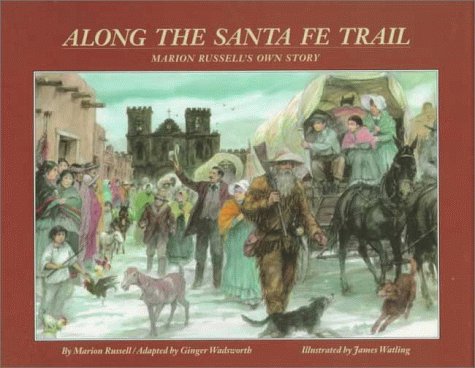 Stock image for Along the Santa Fe Trail: Marion Russell's Own Story for sale by Ergodebooks