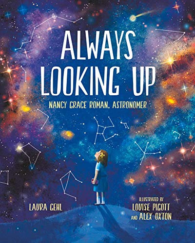 Stock image for Always Looking Up: Nancy Grace Roman, Astronomer (She Made History) for sale by New Legacy Books