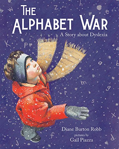 Stock image for The Alphabet War: A Story about Dyslexia for sale by ThriftBooks-Dallas