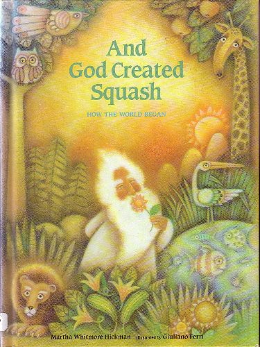 Stock image for And God Created Squash: How the World Began for sale by Once Upon A Time Books