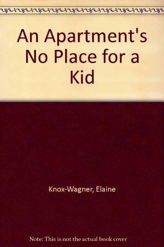 Beispielbild fr An Apartment's No Place for a Kid zum Verkauf von Wonder Book