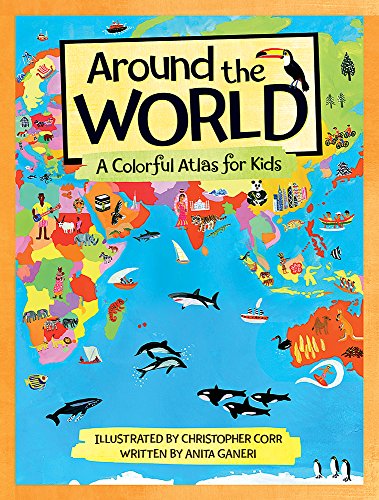 Beispielbild fr Around the World: A Colorful Atlas for Kids zum Verkauf von SecondSale