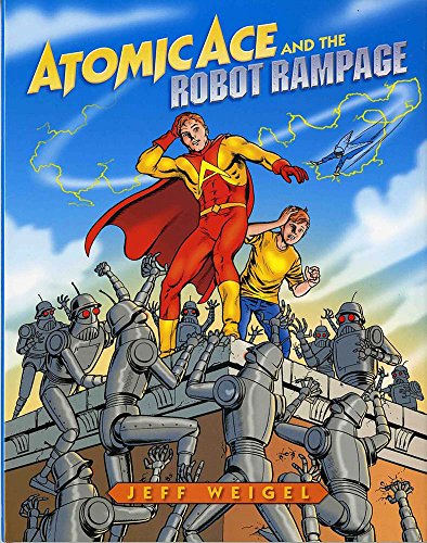 Beispielbild fr Atomic Ace and the Robot Rampage zum Verkauf von Better World Books: West