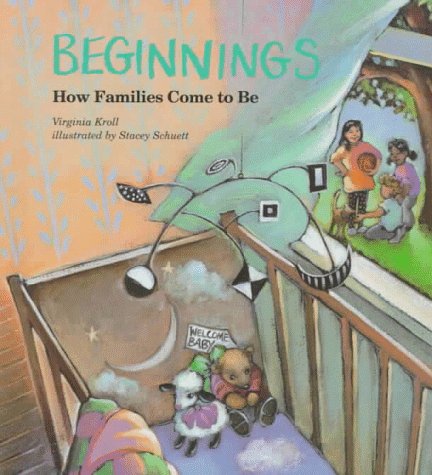 Beispielbild fr Beginnings : How Families Come to Be zum Verkauf von Better World Books