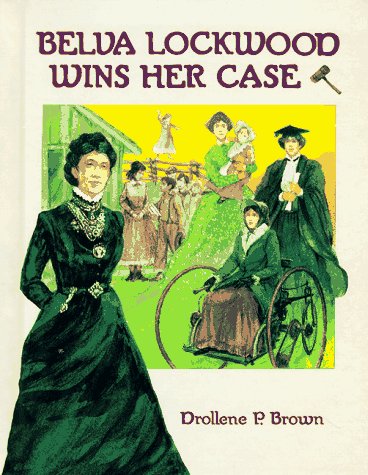 Belva Lockwood Wins Her Case