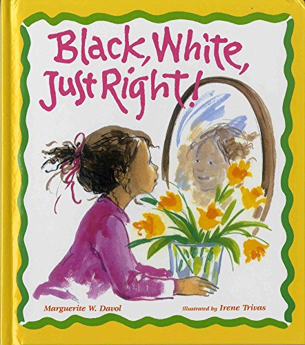 Beispielbild fr Black, White, Just Right! zum Verkauf von Wonder Book