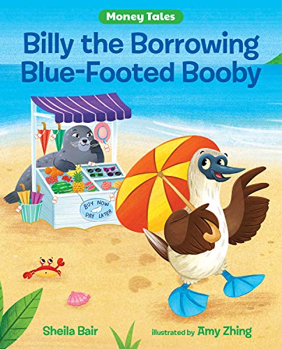 Stock image for Billy the Borrowing Blue-Footed Booby (Money Tales) for sale by SecondSale