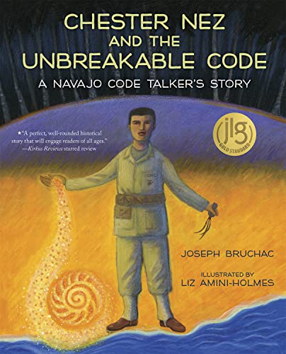 Imagen de archivo de Chester Nez and the Unbreakable Code: A Navajo Code Talkers Story a la venta por GoodwillNI