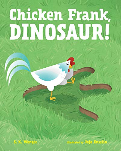 Stock image for Chicken Frank, Dinosaur! for sale by Jenson Books Inc