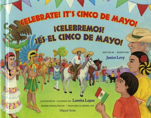 Stock image for Celebrate! It's Cinco de Mayo!: !Celebramos! !Es el Cinco de Mayo! (English and Spanish Edition) for sale by Ergodebooks