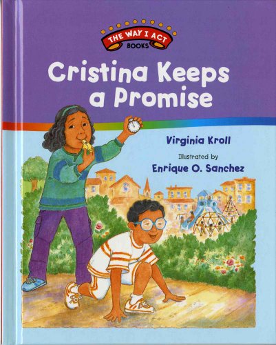 Cristina Keeps a Promise (The Way I Act Books) (9780807513507) by Kroll, Virginia