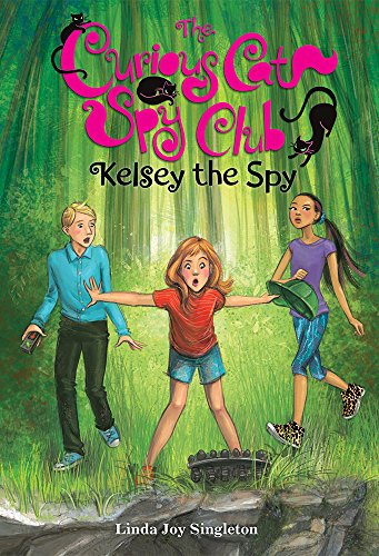 Stock image for Kelsey the Spy (Volume 3) (The Curious Cat Spy Club) for sale by Reliant Bookstore