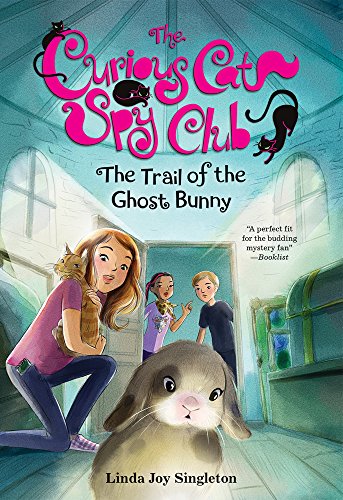 Beispielbild fr The Trail of the Ghost Bunny (Volume 6) (The Curious Cat Spy Club) zum Verkauf von Goodwill