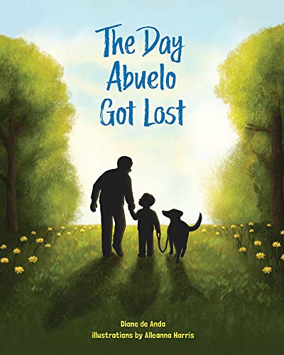 Stock image for The Day Abuelo Got Lost : Memory Loss of a Loved Grandfather for sale by Better World Books