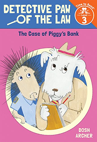Stock image for The Case of Piggy's Bank (Detective Paw of the Law: Time to Read, Level 3) for sale by SecondSale