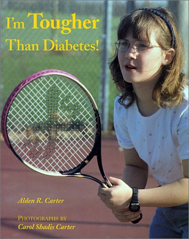 I'm Tougher Than Diabetes! (9780807515723) by Carter, Alden R.