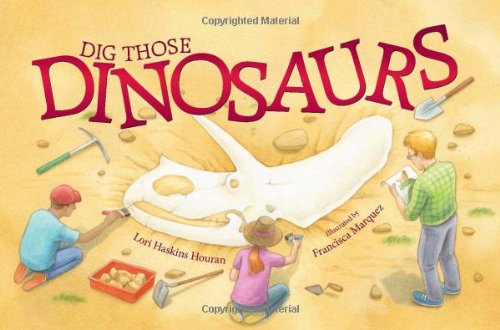 Beispielbild fr Dig Those Dinosaurs zum Verkauf von Better World Books