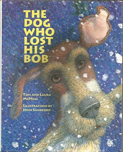 Stock image for The Dog Who Lost His Bob for sale by Better World Books: West