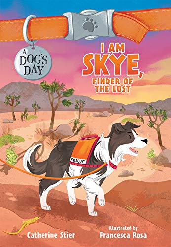 Stock image for I Am Skye, Finder of the Lost (5) (A Dog's Day) for sale by SecondSale