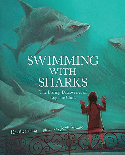 Imagen de archivo de Swimming with Sharks: The Daring Discoveries of Eugenie Clark a la venta por SecondSale