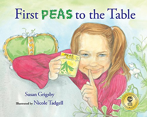 Beispielbild fr First Peas to the Table : How Thomas Jefferson Inspired a School Garden zum Verkauf von Better World Books