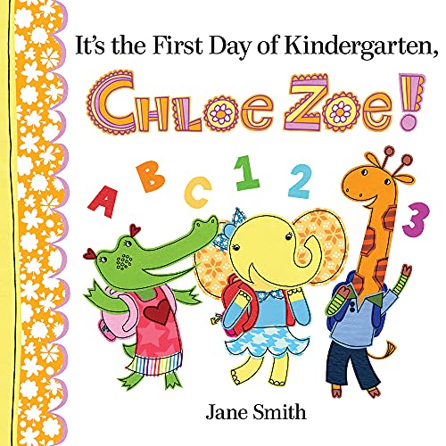 Beispielbild fr It's the First Day of Kindergarten, Chloe Zoe! zum Verkauf von Better World Books