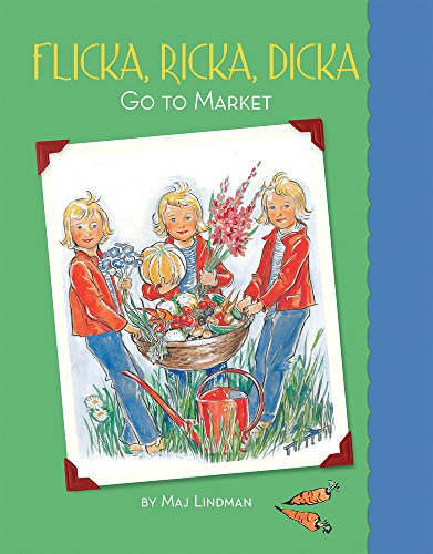 Flicka, Ricka, Dicka Go to Market (9780807524787) by Lindman, Maj