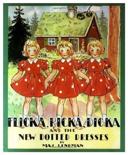 Imagen de archivo de Flicka, Ricka, Dicka And The New Dotted Dresses a la venta por Irish Booksellers