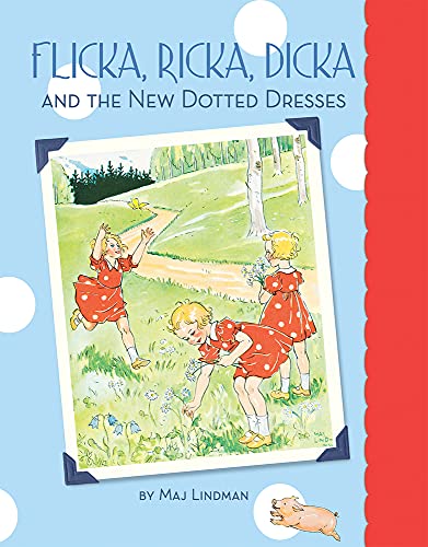 Flicka, Ricka, Dicka and the New Dotted Dresses (9780807524848) by Lindman, Maj