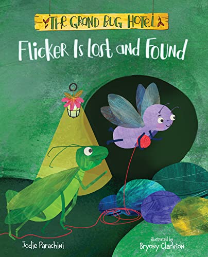 9780807525111: Flicker Is Lost and Found (The Grand Bug Hotel)