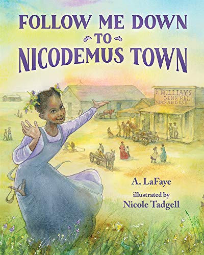 Stock image for Follow Me Down to Nicodemus Town: Based on the History of the African American Pioneer Settlement for sale by Hippo Books