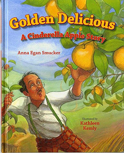 Beispielbild fr Golden Delicious: A Cinderella Apple Story zum Verkauf von SecondSale