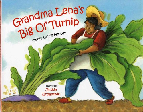 Stock image for Grandma Lena's Big Ol' Turnip for sale by BooksRun