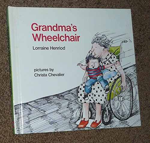 Imagen de archivo de Grandma's Wheelchair a la venta por ThriftBooks-Dallas