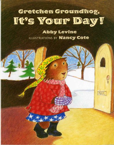 Stock image for Gretchen Groundhog, It's Your Day! for sale by Your Online Bookstore