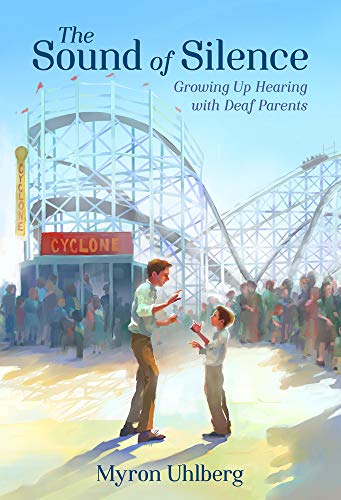 Stock image for The Sound of Silence: Growing Up Hearing with Deaf Parents for sale by ThriftBooks-Atlanta
