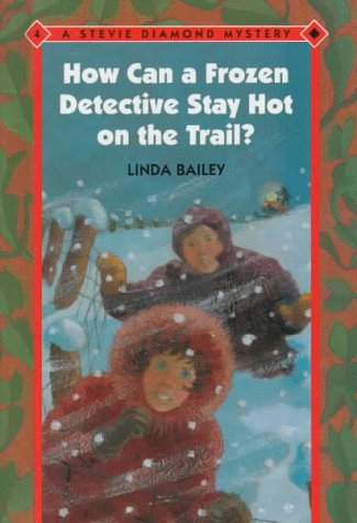 9780807534007: How Can a Frozen Detective Stay Hot on the Trail? (Stevie Diamond Mysteries, 4)