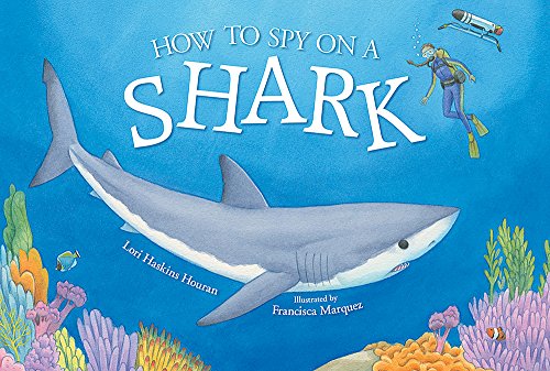 Beispielbild fr How to Spy on a Shark zum Verkauf von Better World Books