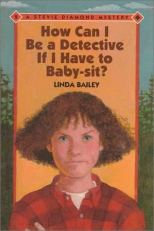 9780807534052: How Can I be a Detective If I Have to Baby-Sit?: 2 (Stevie Diamond Mysteries)