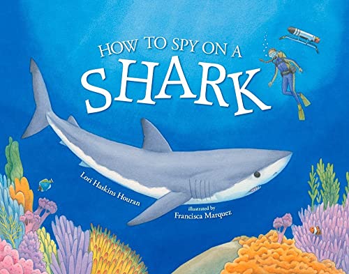 9780807534069: How to Spy on a Shark