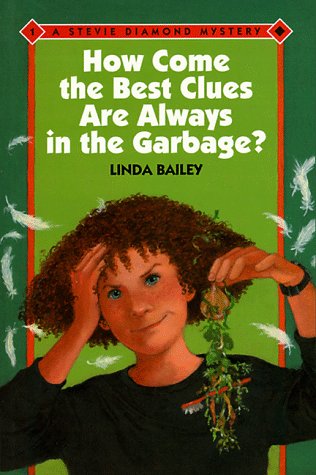 9780807534106: How Come the Best Clues are Always in the Garbage? (Stevie Diamond Mystery)